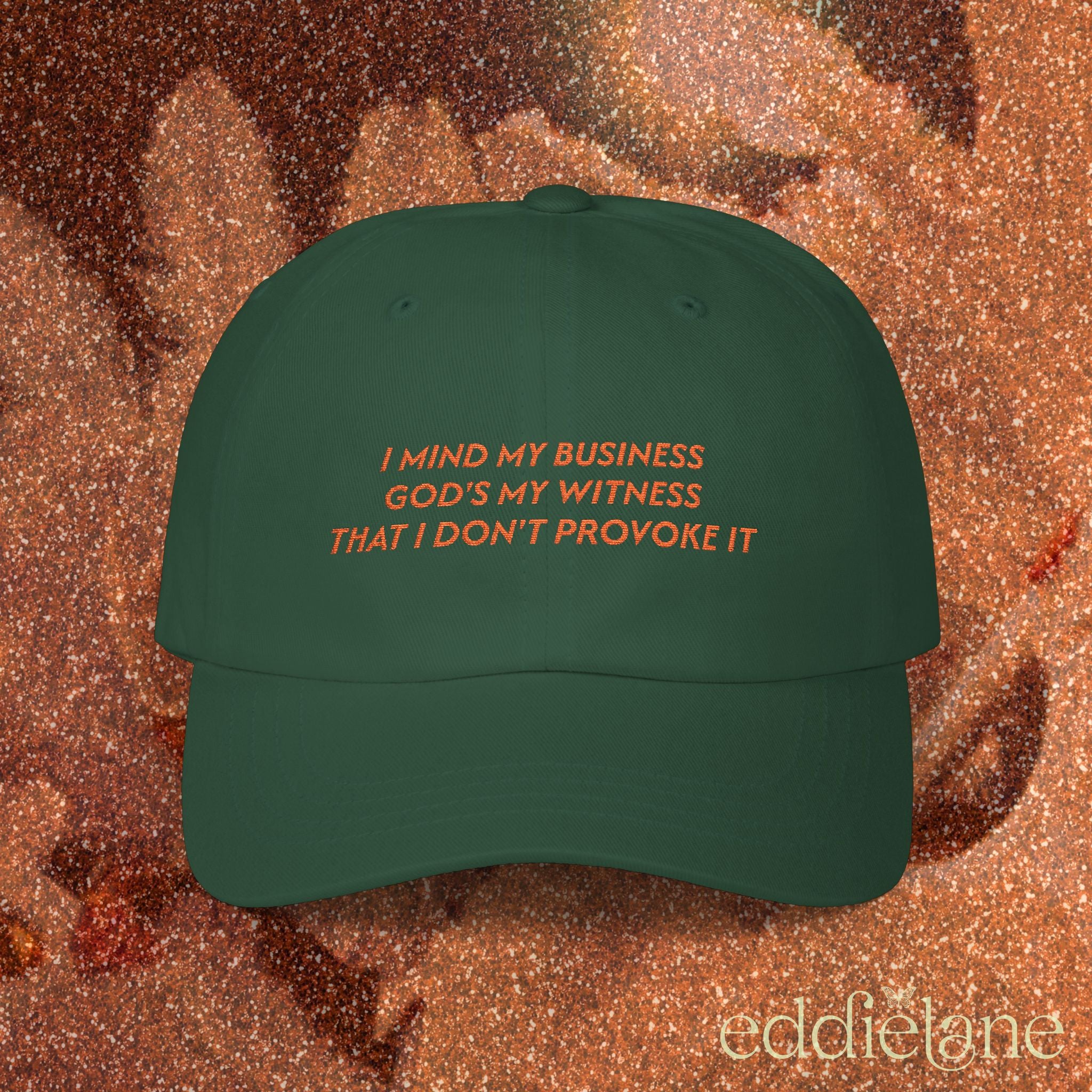 The I Mind My Business Classic Dad Cap