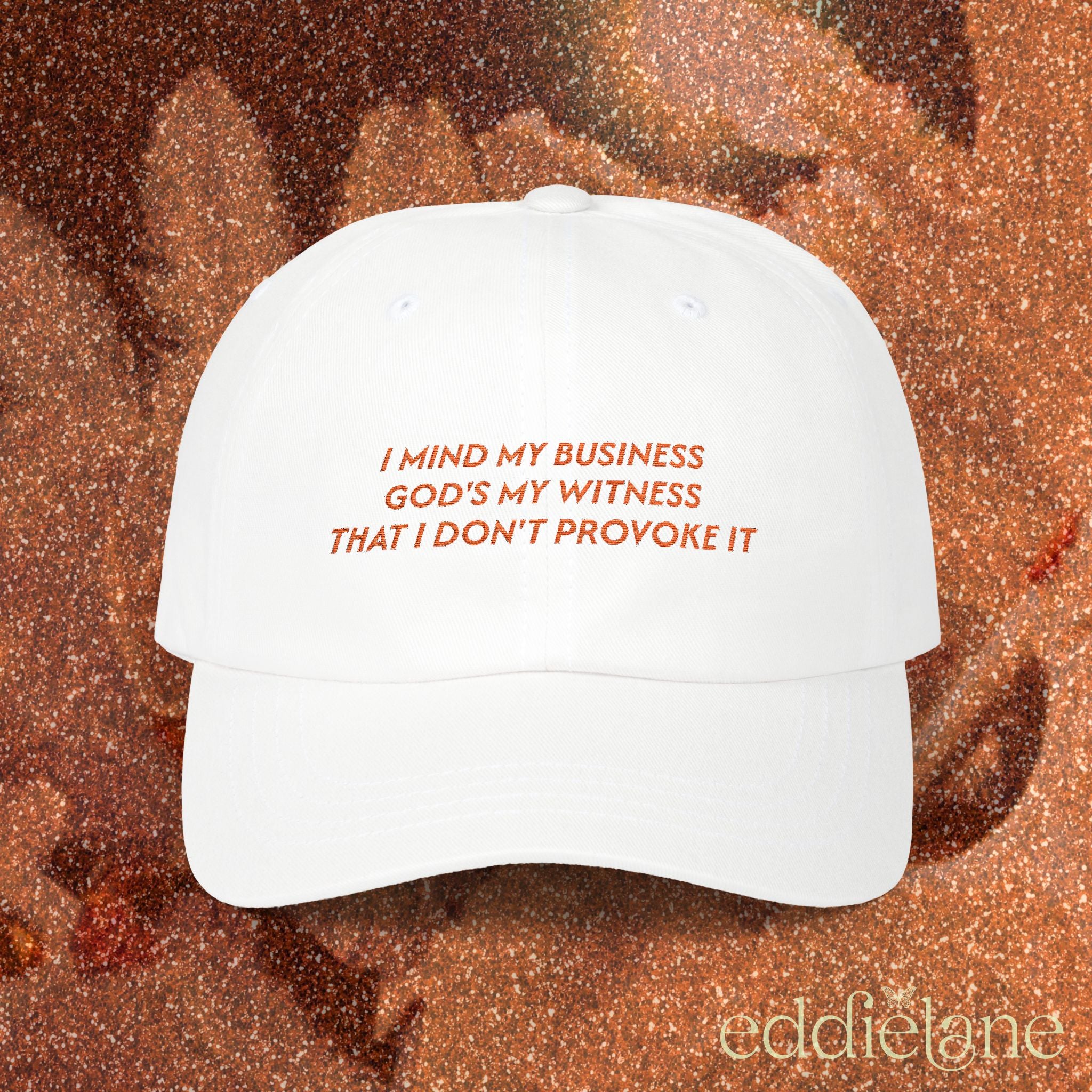The I Mind My Business Classic Dad Cap