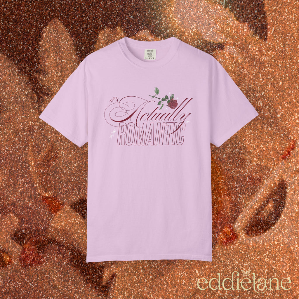 The It's Actually Romantic Tee