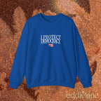 The I Protect Democracy Sweatshirt