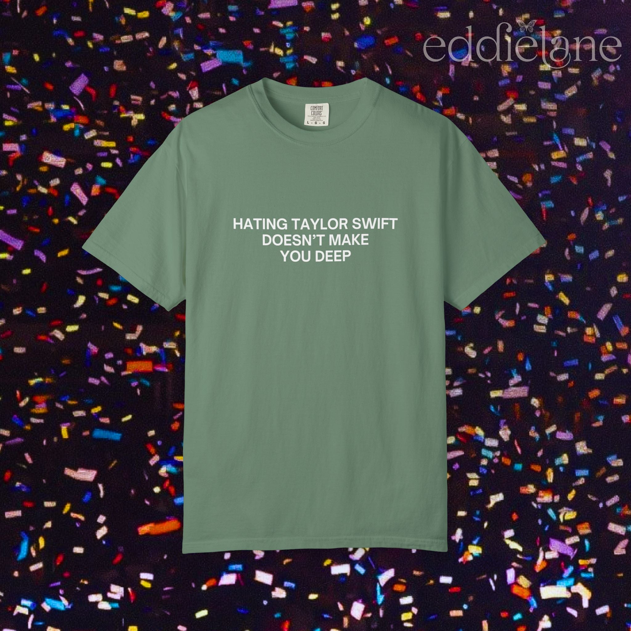 Hating Doesn't Make You Deep Tee