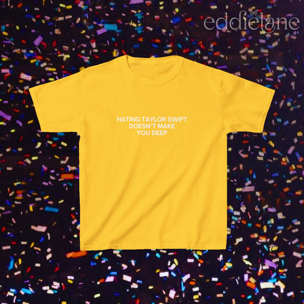 Hating Doesn't Make You Deep Baby Tee