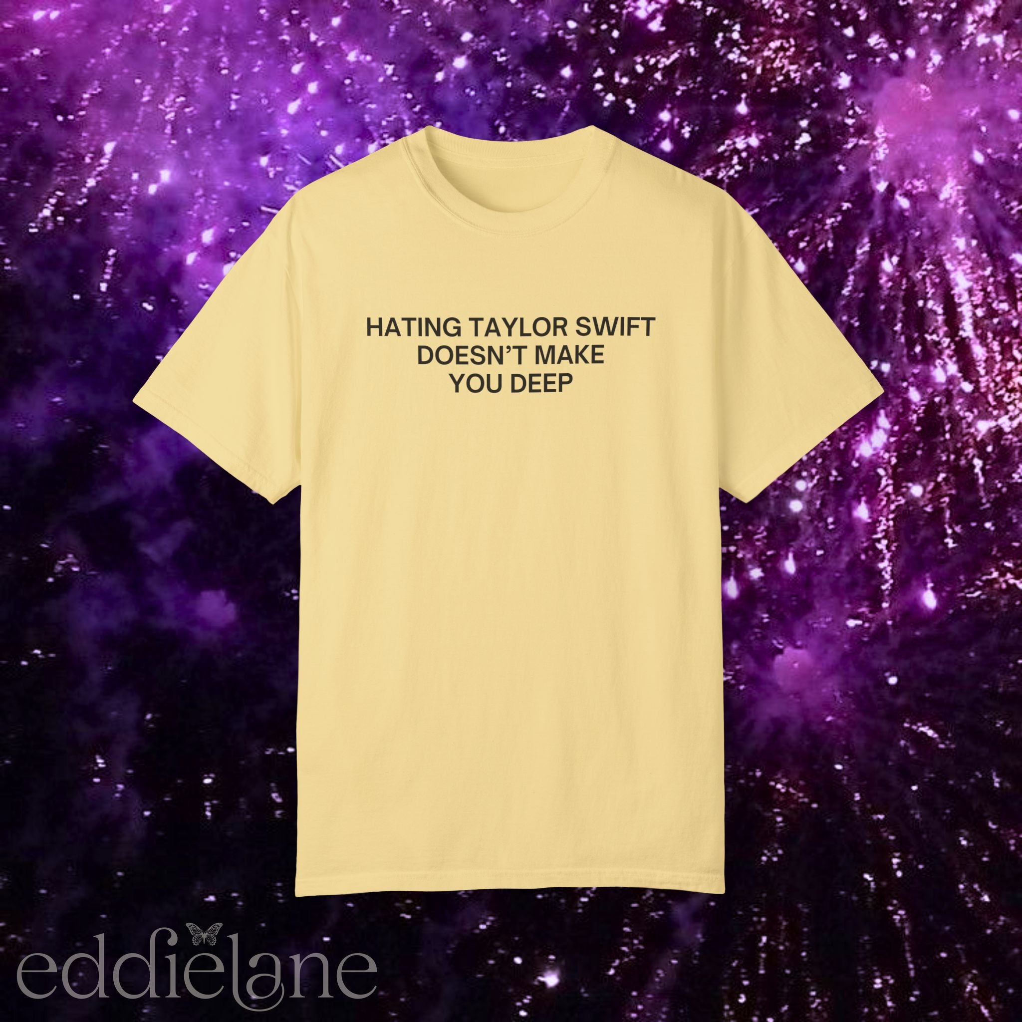 The Hating Taylor Doesn't Make You Deep Tee