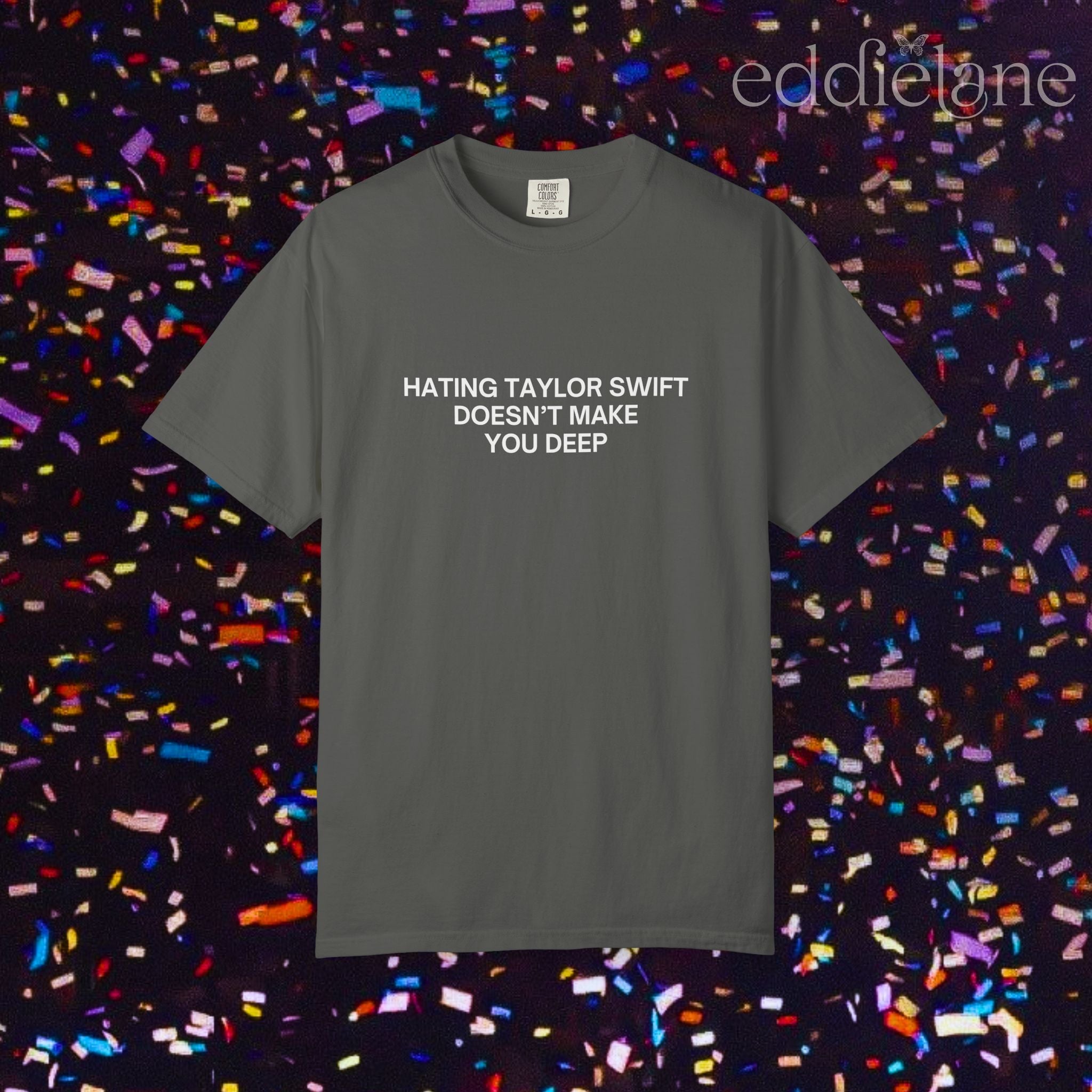Hating Doesn't Make You Deep Tee