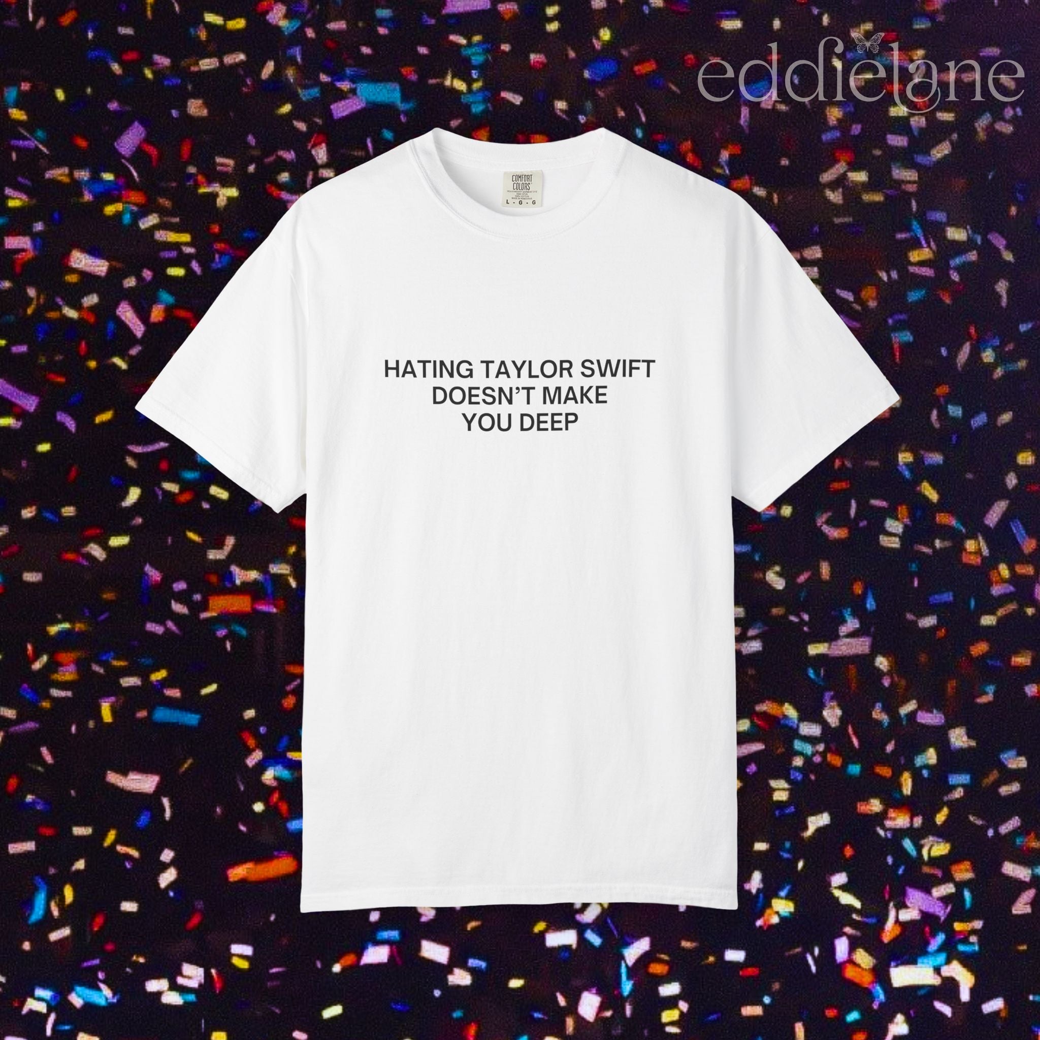 Hating Doesn't Make You Deep Tee