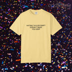 Hating Doesn't Make You Deep Tee
