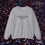 The Hating Taylor Doesn't Make You Deep Sweatshirt