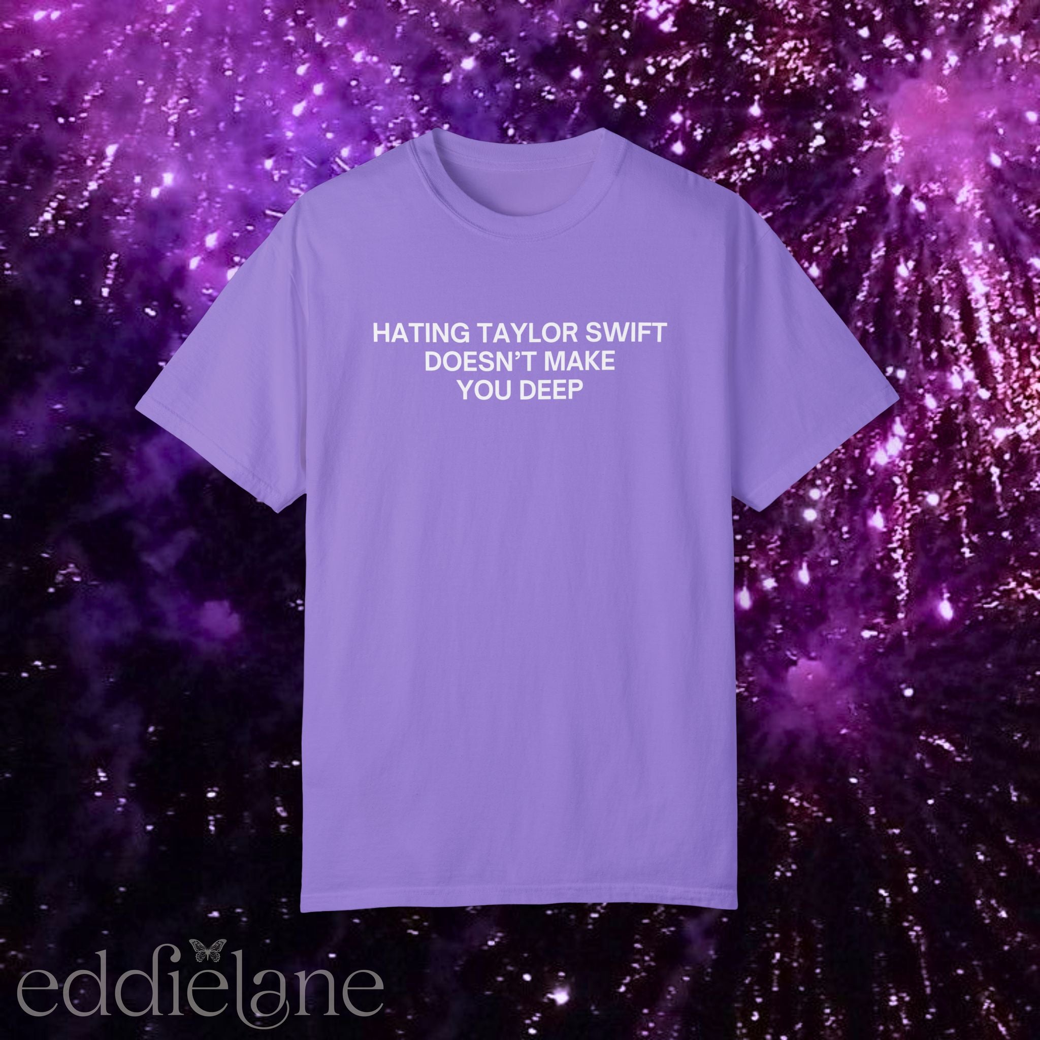 The Hating Taylor Doesn't Make You Deep Tee