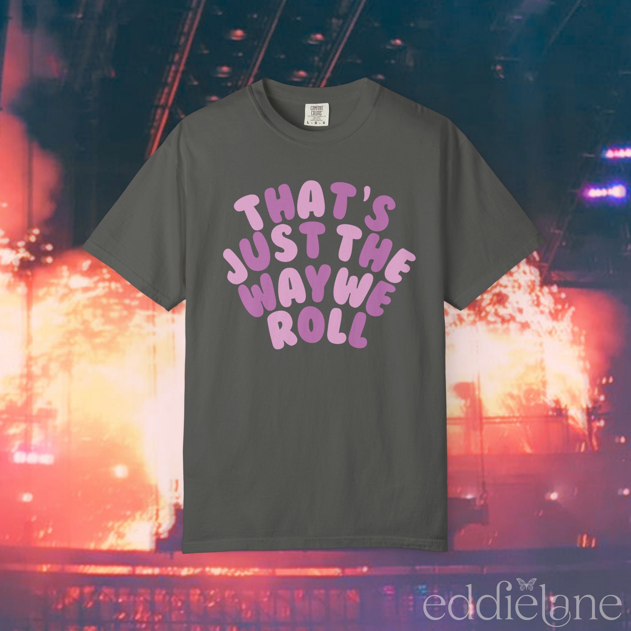 The Way We Roll Tee