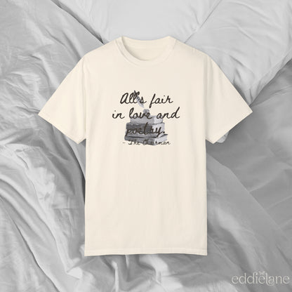 The All's Fair In Love And Poetry Tee