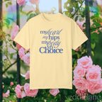 The My Body My Choice Tee