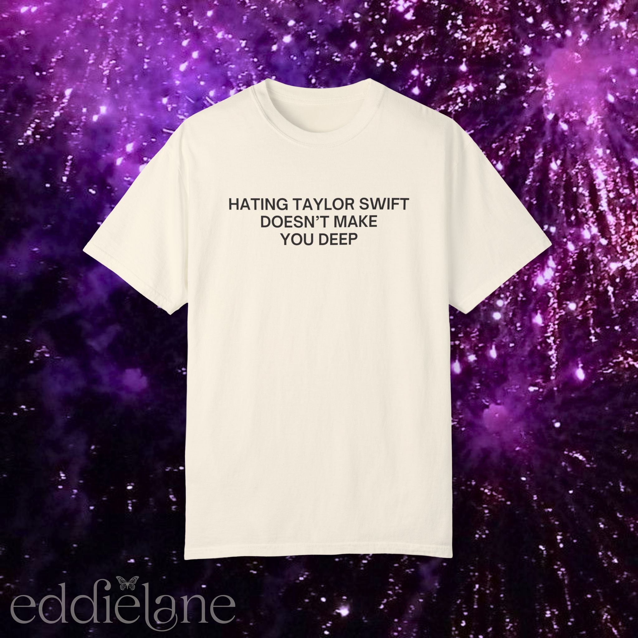 The Hating Taylor Doesn't Make You Deep Tee