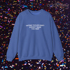 The Hating Taylor Doesn't Make You Deep Sweatshirt