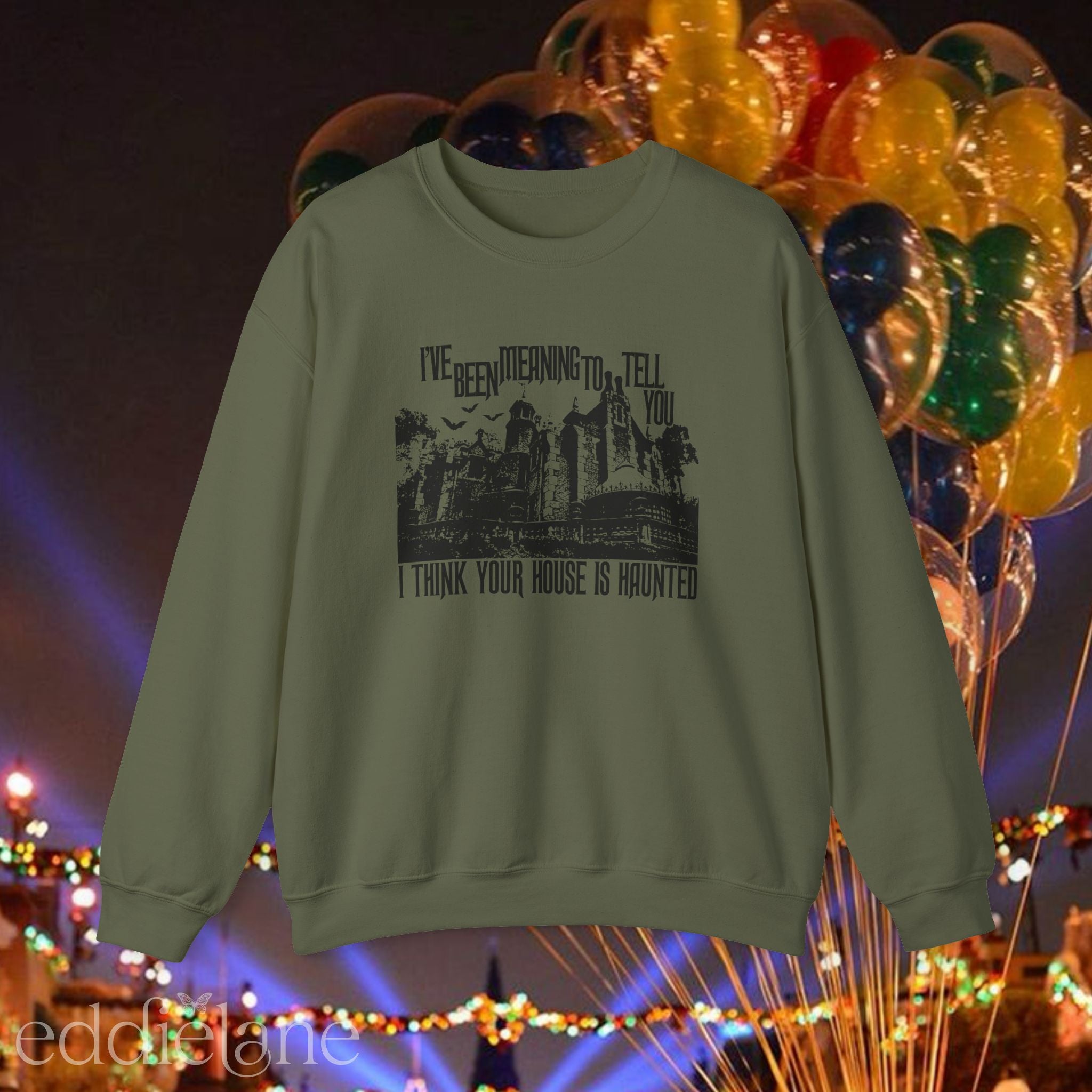 The Your Mansion Is Haunted Sweatshirt