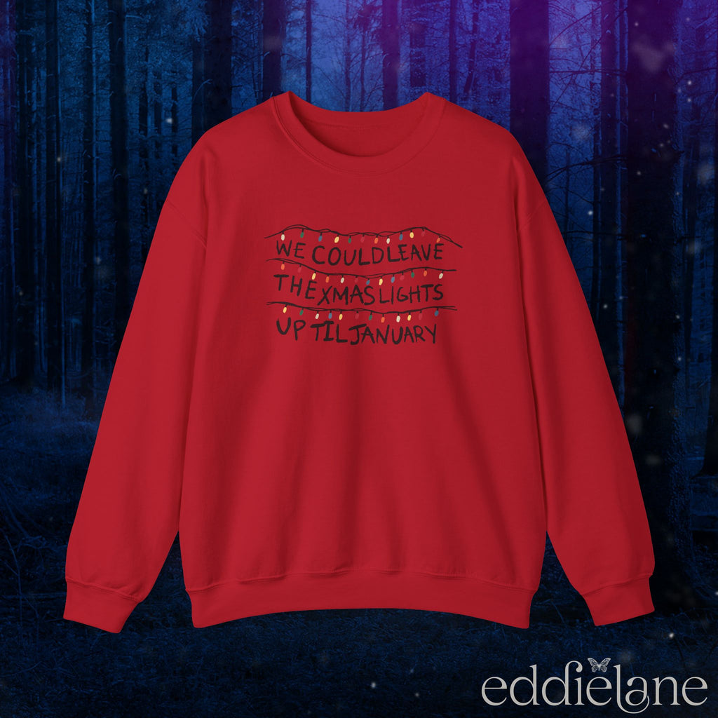 The Leave The Xmas Lights Up Sweatshirt