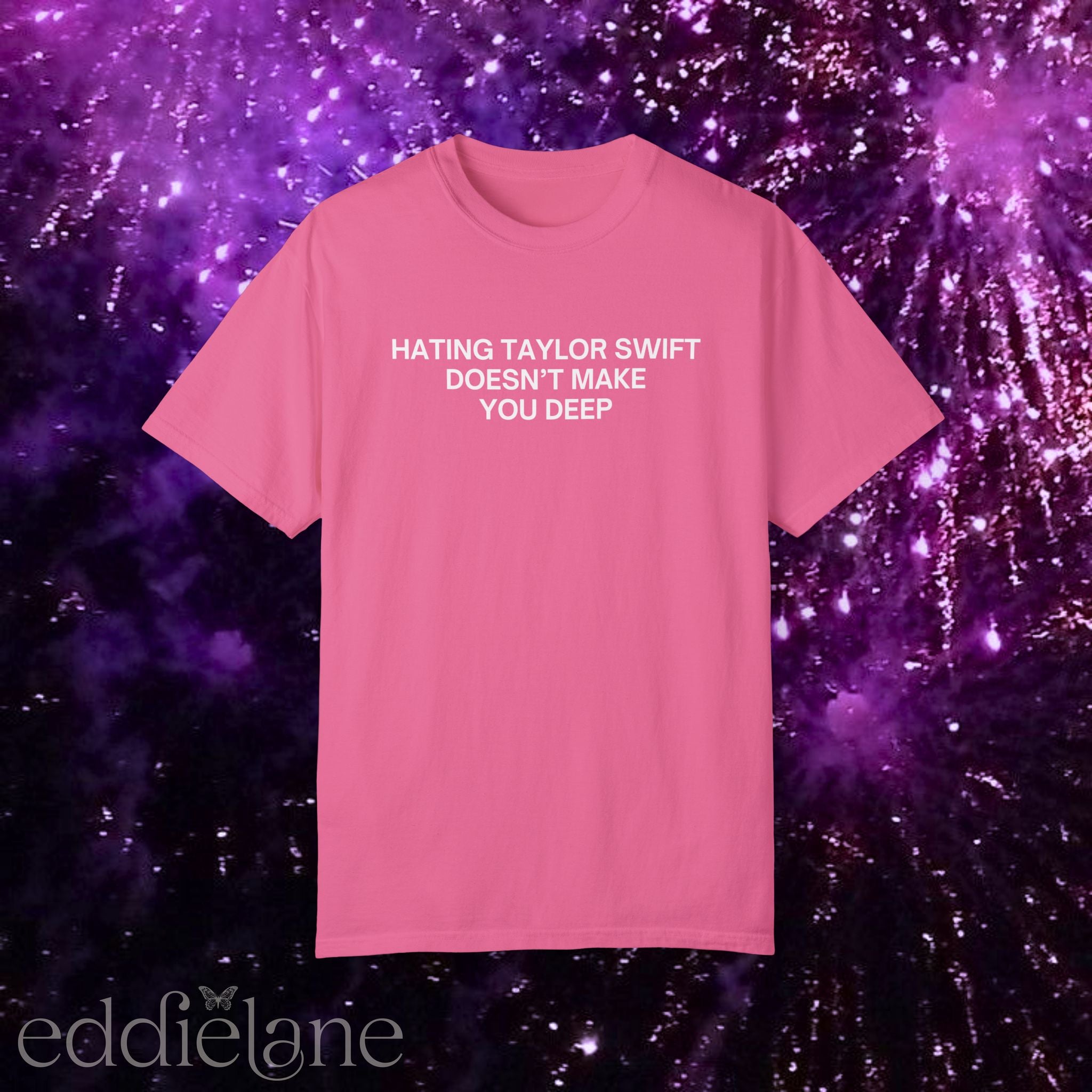 The Hating Taylor Doesn't Make You Deep Tee