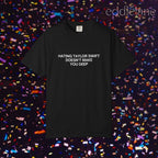 Hating Doesn't Make You Deep Tee
