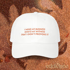 The I Mind My Business Classic Dad Cap