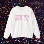 The Pink Trash Takes Itself Out Crewneck