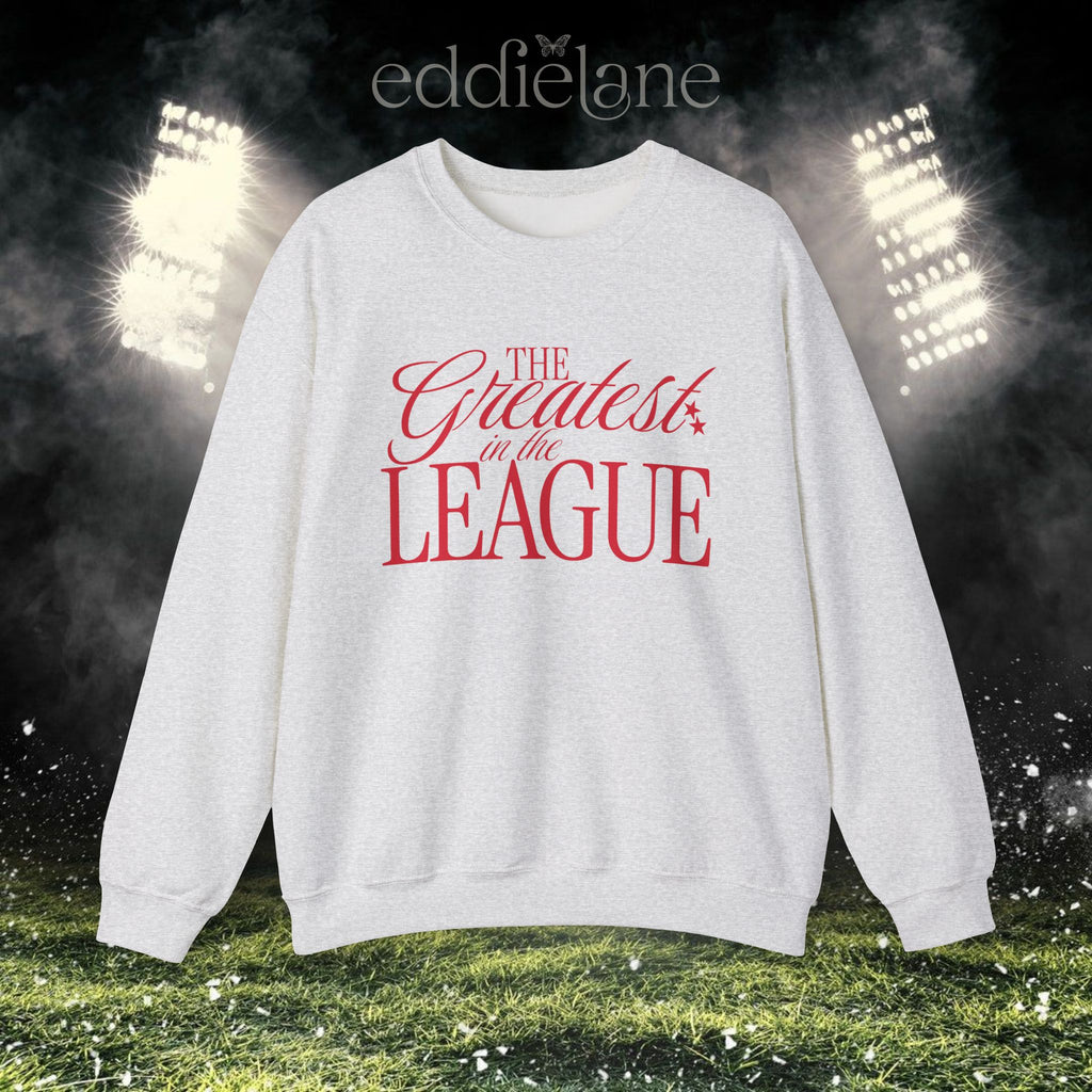 an ash gray crewneck sweatshirt that says "the greatest in the league"