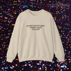 The Hating Taylor Doesn't Make You Deep Sweatshirt