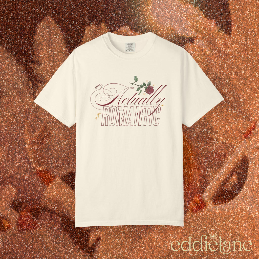 The It's Actually Romantic Tee