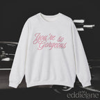 The You're Gorgeous Sweatshirt
