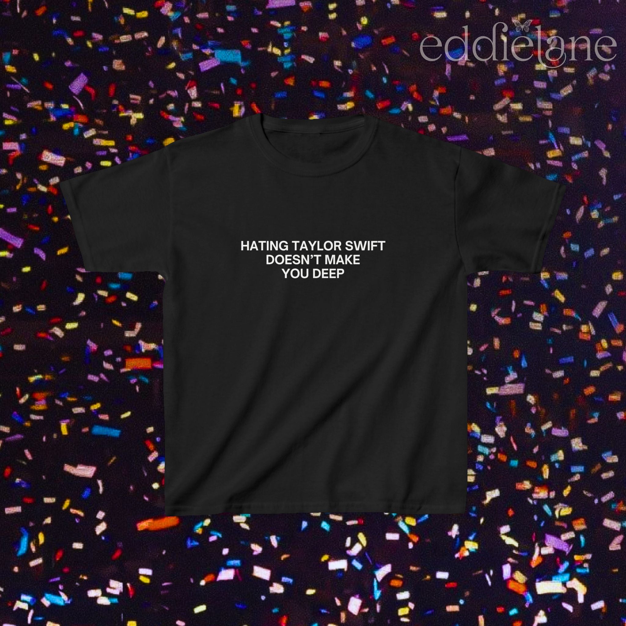Hating Doesn't Make You Deep Baby Tee