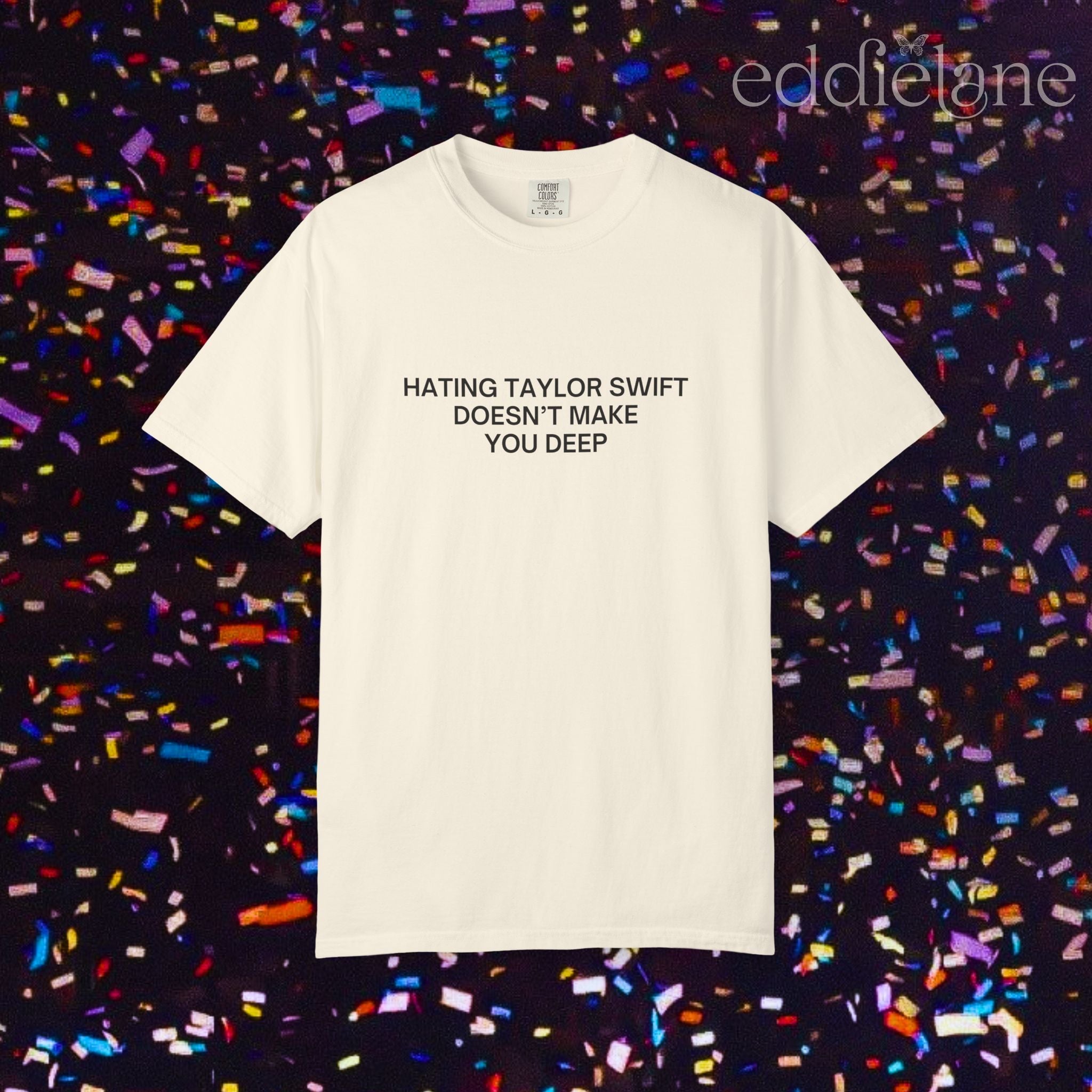 Hating Doesn't Make You Deep Tee