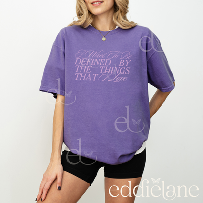 The Defined By Love Tee