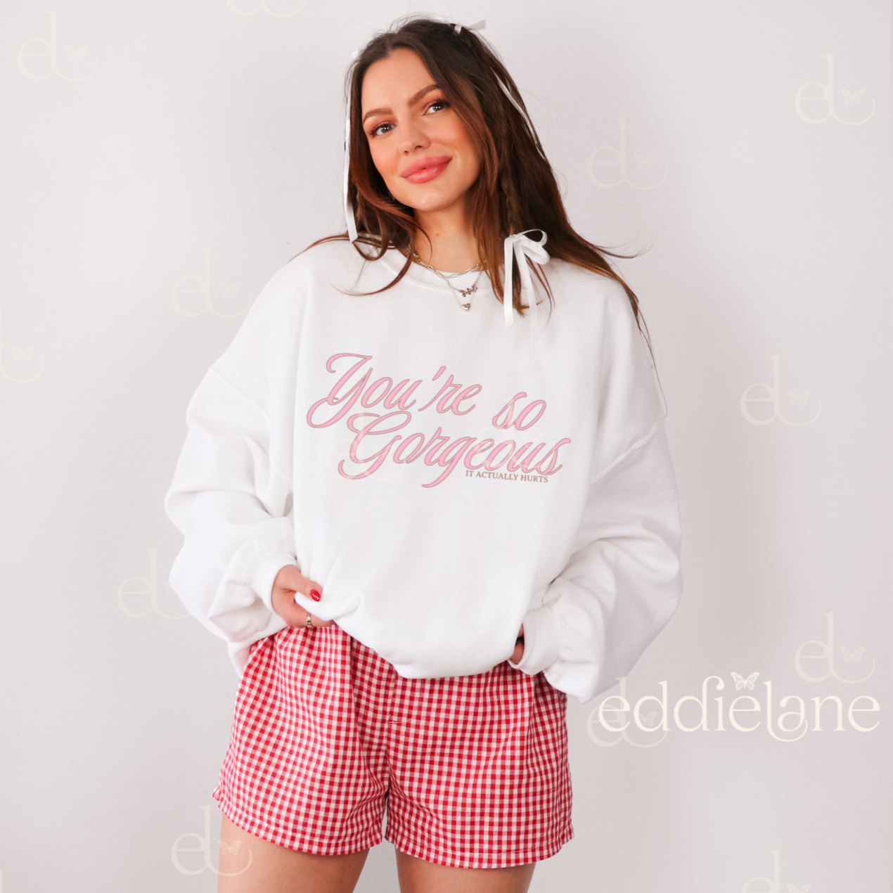The You're Gorgeous Sweatshirt