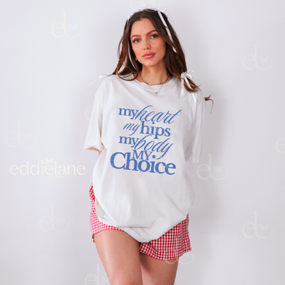 The My Body My Choice Tee