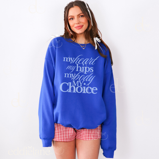 The My Body My Choice Crewneck Sweatshirt