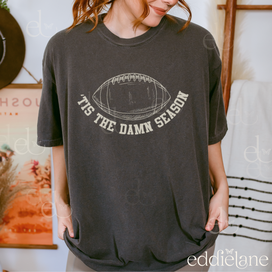 The 'Tis The Damn Football Season Tee