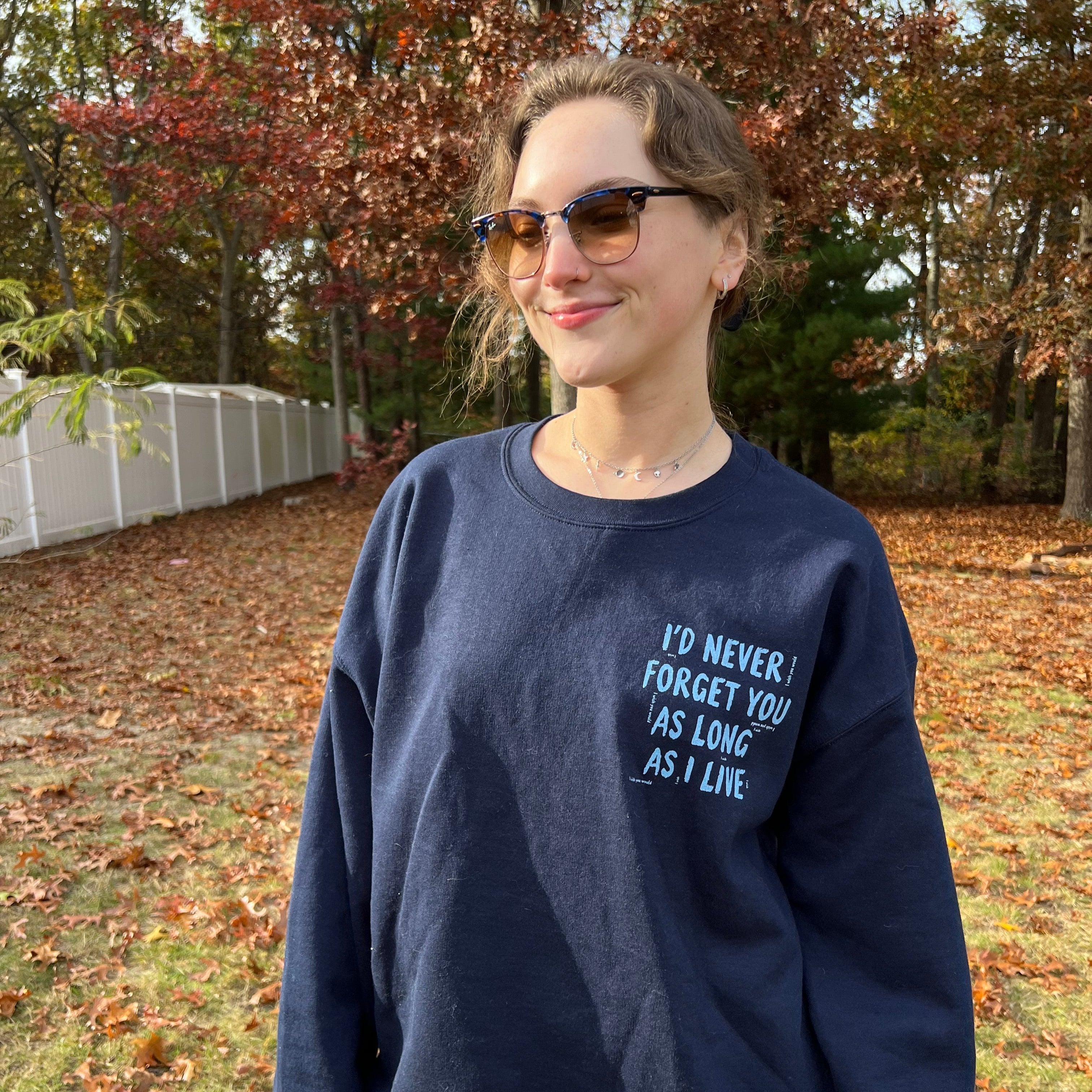 The I'll Never Forget You Sweatshirt