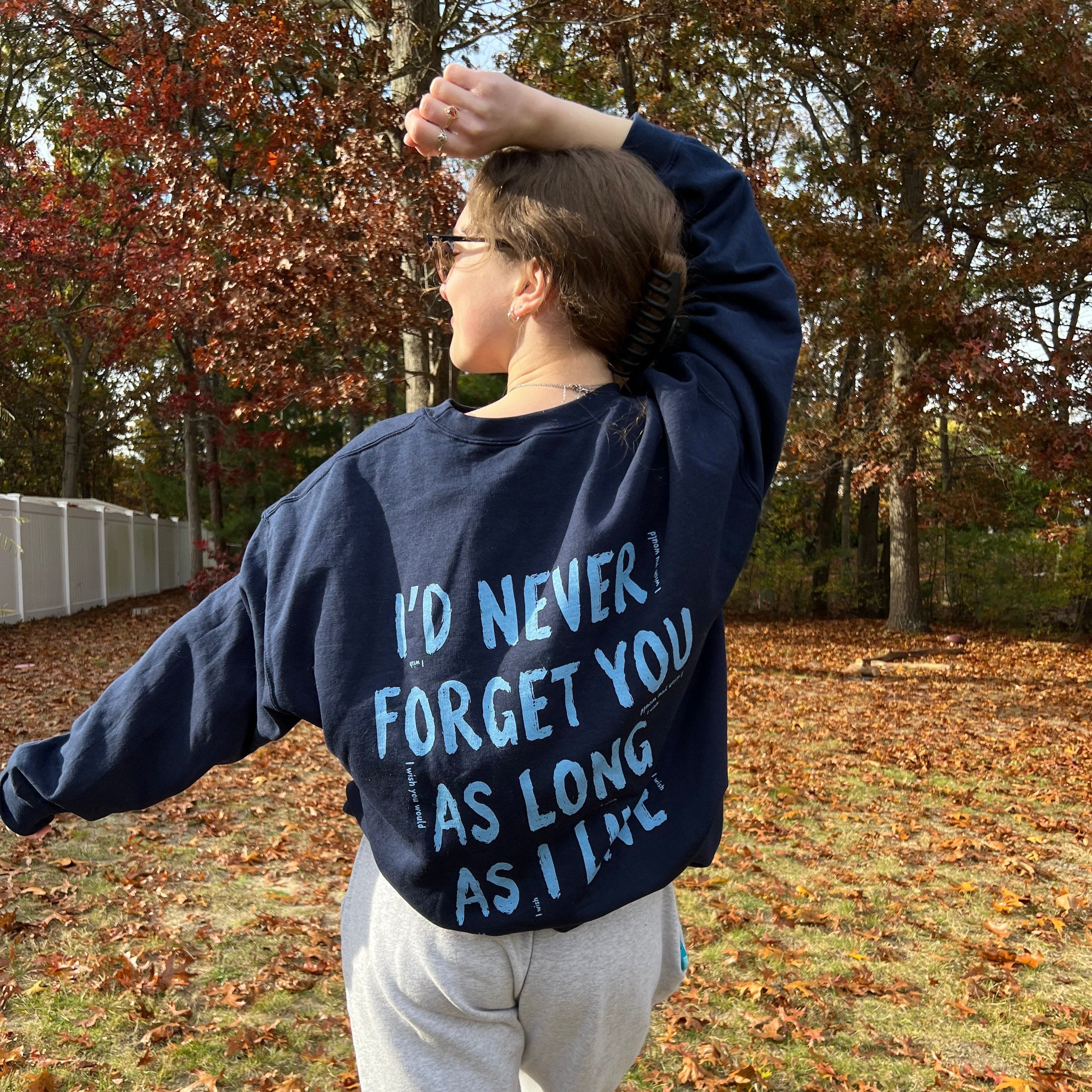 The I'll Never Forget You Sweatshirt