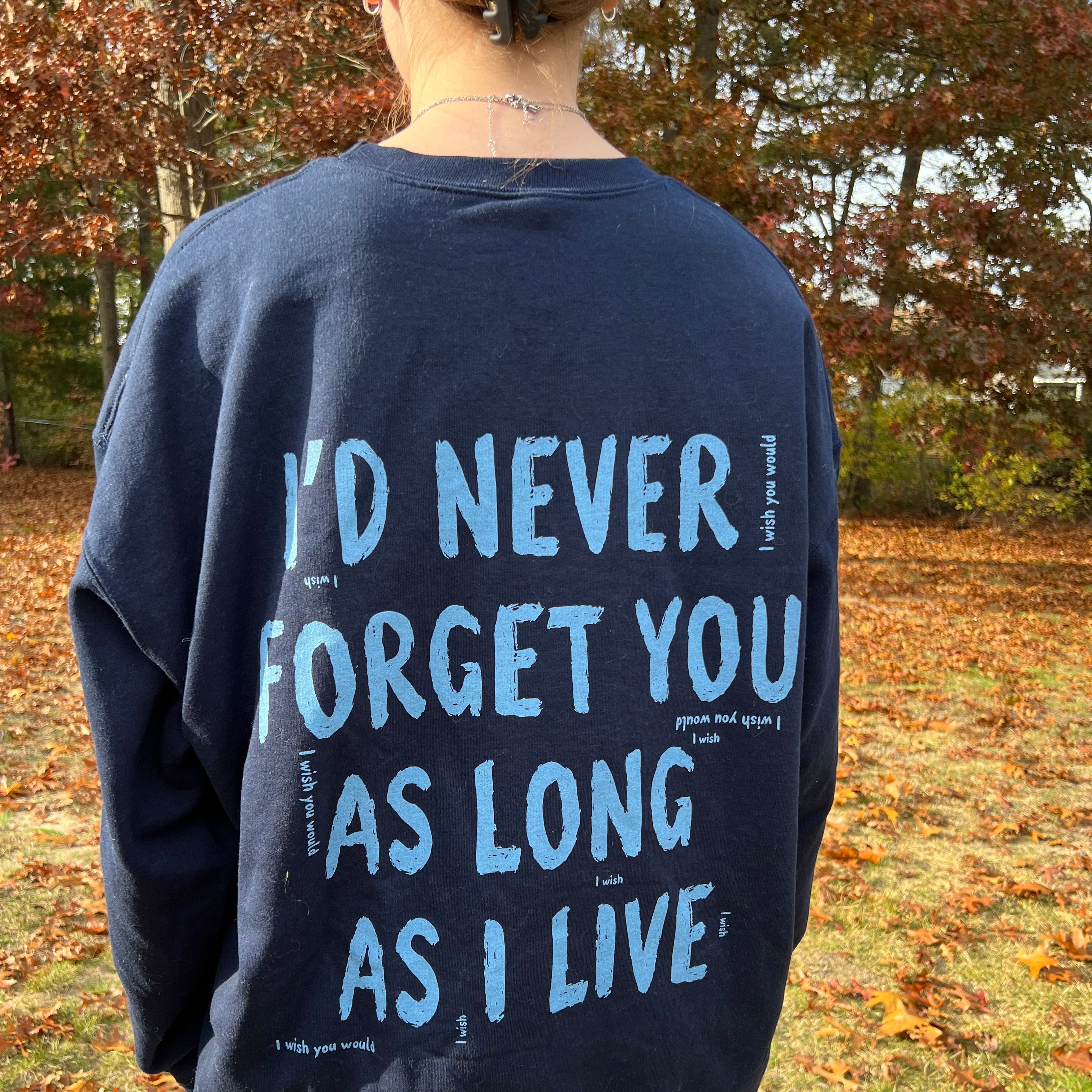 The I'll Never Forget You Sweatshirt