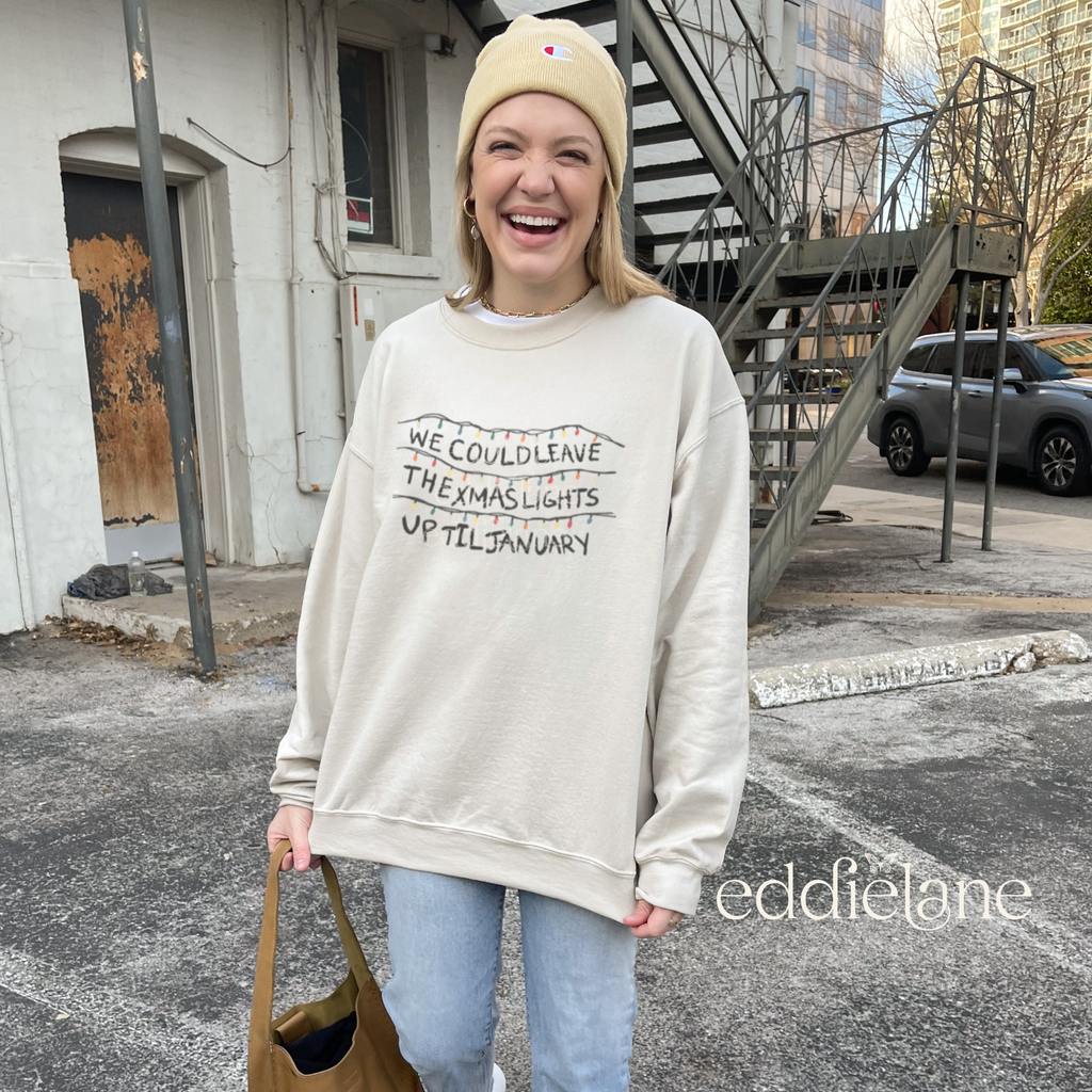 The Leave The Xmas Lights Up Sweatshirt
